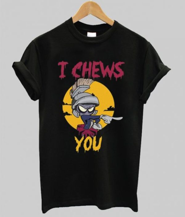 Marvin The Martian I Chews You T-Shirt