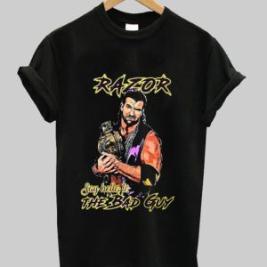 Razor Ramon say hello to the bad guy tshirt