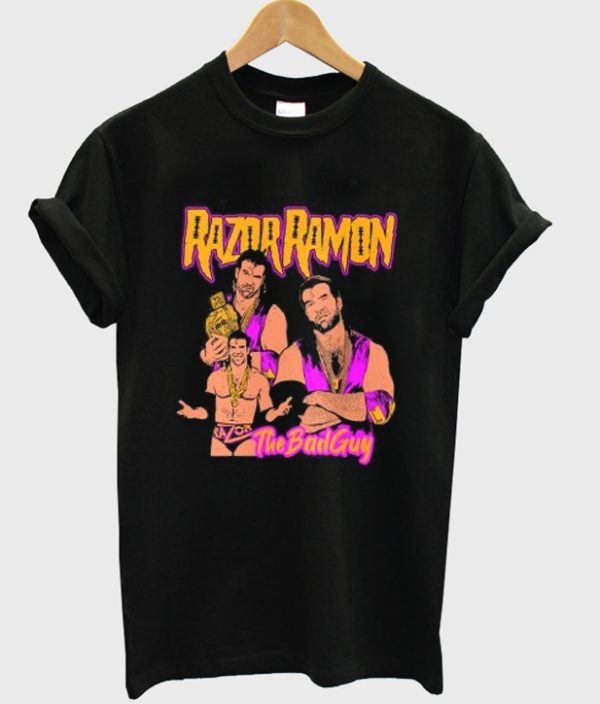 razor ramon The Bad Guy tshirt