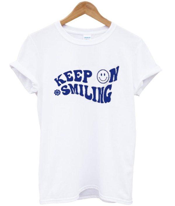 Keep On Smiling t-shirt