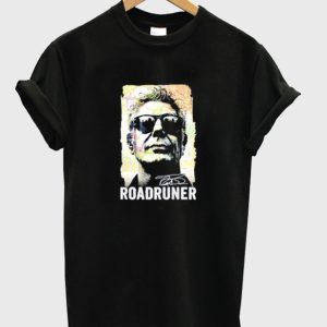 Roadruner Anthony Bourdain T Shirts