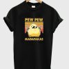 Official Chick Pew Pew Madafakas Shirt