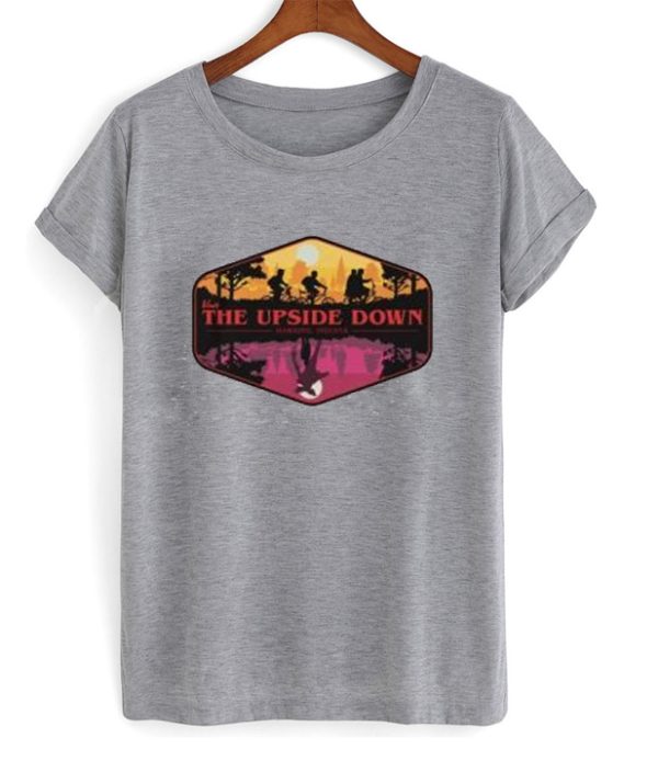 Stranger Things Visit the Upside Down Tshirt