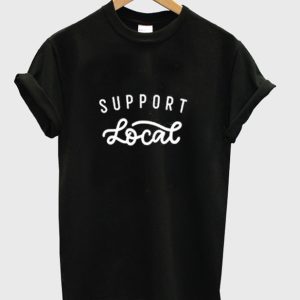 Support Local t-shirt