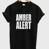 amber alert t-shirt