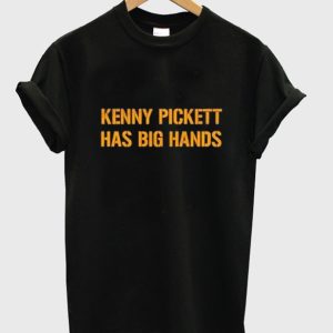 kenny pickett has big hands t-shirt