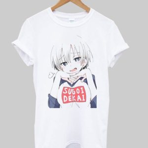 Uzaki Chan Sugoi Dekai T-Shirt