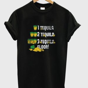 1 2 3 Tequila Floor T Shirt