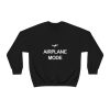 Airplane Mode Sweatshirt ynt