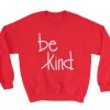 Be Kind Sweatshirt ynt