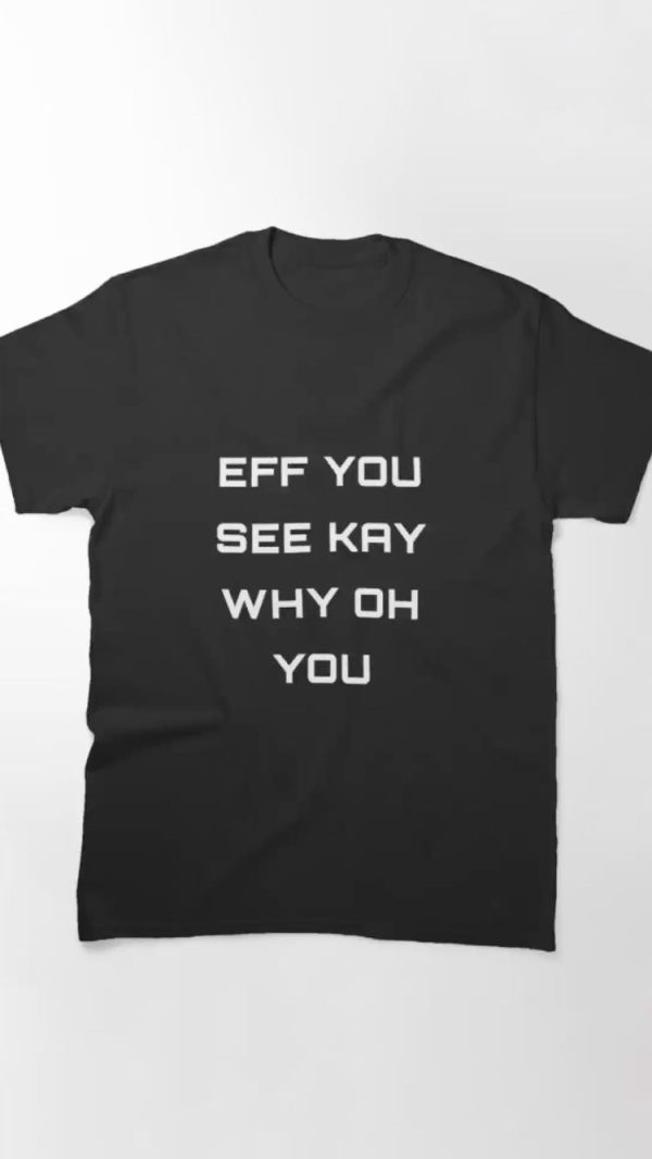 Eff you see kay T-SHIRT YNT