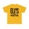 Elvis I'm A Presley Girl T Shirt ynt