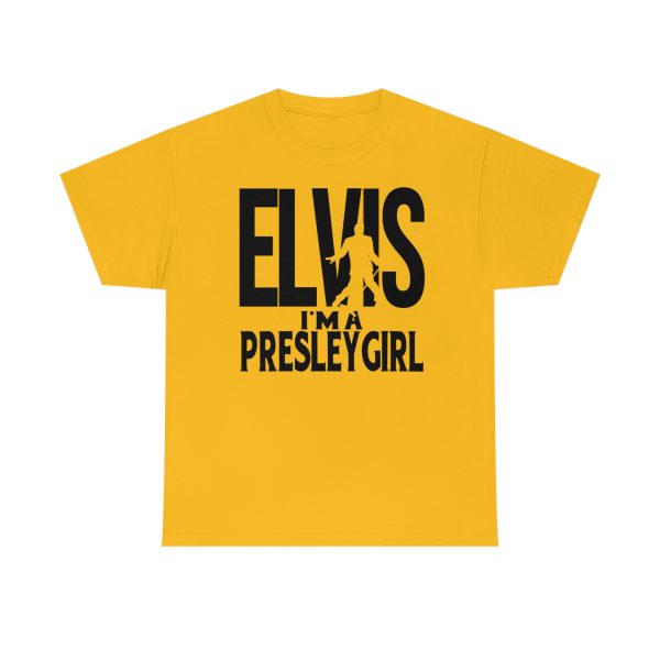 Elvis I'm A Presley Girl T Shirt ynt