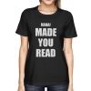 haha made you read t-shirt ynt