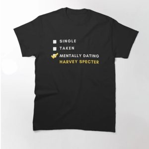 Mentally dating Harvey Specter Classic T-Shirt thd