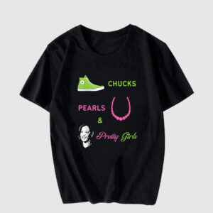 Chucks Pearls and Pretty Girls Kamala Harris Inauguration T Shirt