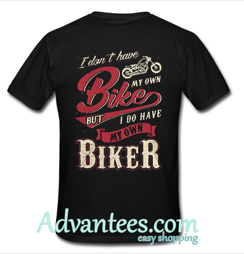 I do have my own biker shirt back