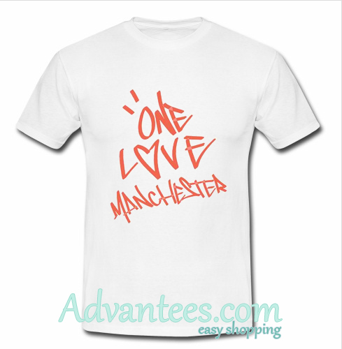 One Love Manchester t shirt